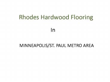 Rhodes hardwood flooring contractor in Minneapolis, MN