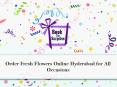 Order Fresh Flowers Online Hyderabad for All Occasions PowerPoint PPT Presentation
