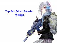 Top Ten Most Popular Manga
