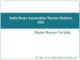 India Home Automation Market Outlook, 2021 PowerPoint PPT Presentation