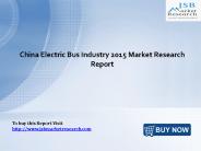 Electric Bus Industry in China: JSBMarketResearch