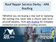 Roof Repair Service Derby - ARK Roofing