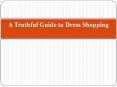 A Truthful Guide to Dress Shopping PowerPoint PPT Presentation