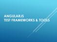 AngularJS Test Frameworks & Tools PowerPoint PPT Presentation