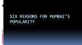 Six Reason for Mumbai’s Popularity PowerPoint PPT Presentation