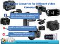 One Video Converter for Different Video Cameras