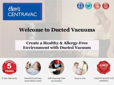 Create a Healthy & Allergy-Free Environment with Ducted Vacuum
