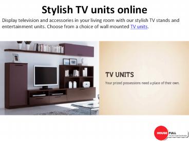 Stylish TV units online