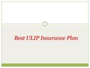 Moving forward while choosing the Best ULIP Insurance