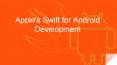 Apple's Swift for Android Development PowerPoint PPT Presentation