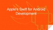Apple's Swift for Android Development