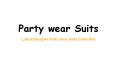 Latest Designer Party wear Suits Collection PowerPoint PPT Presentation
