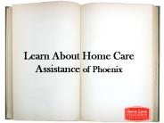 Learn About Home Care Assistance of Phoenix