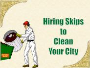 Hiring Skips to Clean Your City