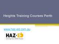 Heights Training Courses Perth - www.haz-ed.com.au PowerPoint PPT Presentation