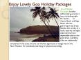 Enjoy lovely goa holiday packages PowerPoint PPT Presentation