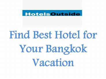 Find the Best Hotel in Bangkok for Holiday