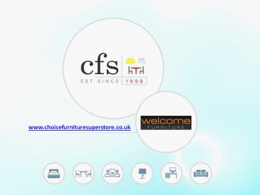 Welcome Furniture Stockists - Choice Furniture Superstore