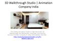 3D Walkthrough Studio | Animation Company India PowerPoint PPT Presentation