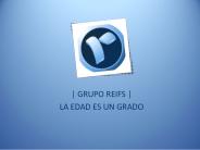 Grupo Reifs | La edad es un grado