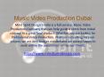 Music video production companies in Dubai, UAE PowerPoint PPT Presentation