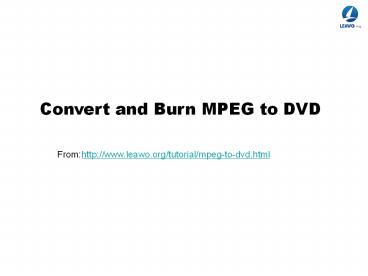 Convert and burn mpeg to dvd
