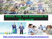 About Top Ten Business in the world