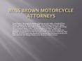Russ Brown Motorcycle Attorneys PowerPoint PPT Presentation