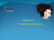 Dr. Suruchi Puri's Makeovers