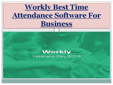 Workly Best Time Attendance Software For Business