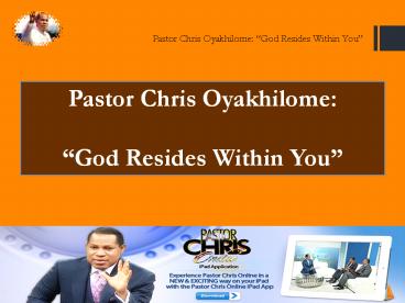 Pastor Chris Oyakhilome - God Resides Within You