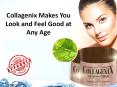 Collagenix Makes You Look and Feel Good at Any Age PowerPoint PPT Presentation