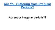 Are You Suffering From Irregular Periods