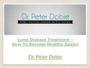 Lyme Disease Treatment - How To Become Healthy Again?