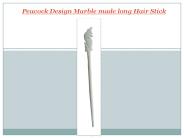 Peacock Desing Marble made long Hair Stick
