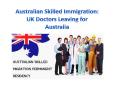 Australian Skilled Immigration: UK Doctors Leaving for Australia PowerPoint PPT Presentation