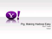 Pig, Making Hadoop Easy