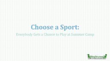 Everybody Gets a Chance to Play at Summer Camp