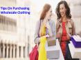 Tips On Purchasing Wholesale Clothing
