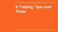 6 Trading Tips voor Forex PowerPoint PPT Presentation