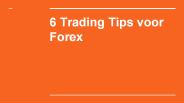 6 Trading Tips voor Forex