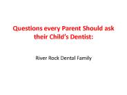 Questions every Parent Should ask their Child’s Dentist: