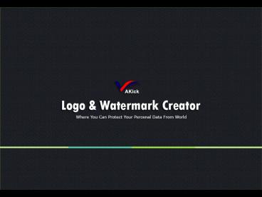 How To Get Free Watermark Creator Tool - Akick