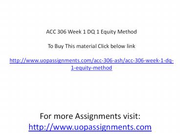 ACC 306 Week 1 DQ 1 Equity Method