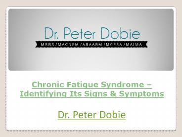 Chronic Fatigue Syndrome – Identifying Its Signs & Symptoms