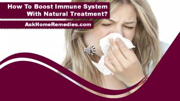 How To Boost Immune System With Natural Treatment?