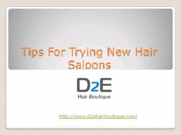 Tips For Trying New Hair Saloons