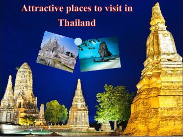 Attractive places to visit in Thailand