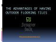 Benefits of Having Outdoor Flooring Tiles PowerPoint PPT Presentation