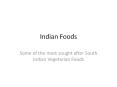 Popular South Indian Vegetarian Foods PowerPoint PPT Presentation